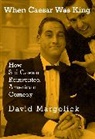 David Margolick - When Caesar Was King