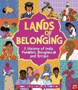 Donna Amey Bhatt, Donna Amey Bhatt Amey Bhatt, Vikesh Amey Bhatt, Salini Perera - Lands of Belonging: A History of India, Pakistan, Bangladesh and - Britai