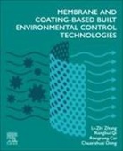 Rongrong Cai, Chuanshuai Dong, Ronghui Qi, Zhang Li-Zhi - Membrane and Coating-Based Built Environmental Control Technologies