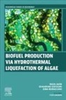 Reza Azin, Ziba Borazjani, Shahriar Osfouri - Biofuel Production via Hydrothermal Liquefaction of Algae
