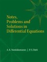 P.S. Datti, A. K. Nandakumaran - Notes, Problems and Solutions in Differential Equations