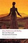 Editor, Mary Wollstonecraft Shelley - The Last Man and The Journal of Sorrow