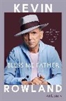 Kevin Rowland, Rowland Kevin - Bless Me Father