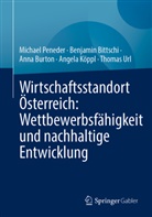 Benjamin Bittschi, Anna Burton, Anna u Burton, Angela Köppl, Michael Peneder, Thomas Url - Wirtschaftsstandort Österreich: Wettbewerbsfähigkeit und nachhaltige Entwicklung