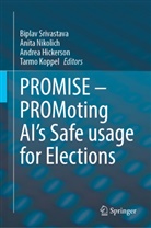 Andrea Hickerson, Andrea Hickerson et al, Tarmo Koppel, Anita Nikolich, Biplav Srivastava - PROMISE - PROMoting AI's Safe usage for Elections