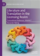 Alexander Nebrig - Literature and Translation in the Licensing Realm