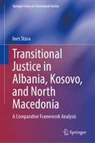 Ines Stasa - Transitional Justice in Albania, Kosovo, and North Macedonia