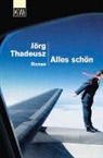 Jörg Thadeusz - Alles schön