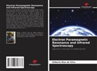 Gilberto Dias da Silva - Electron Paramagnetic Resonance and Infrared Spectroscopy