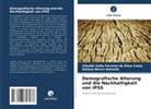 Cláudia Sofia Ferreira da Silva Costa, Neves Almei, Helena Neves Almeida - Demografische Alterung und die Nachhaltigkeit von IPSS