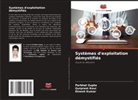 Parbhat Gupta, Gurpreet Kour, Dinesh Kumar - Systèmes d'exploitation démystifiés