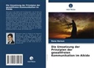 Rana Haroun - Die Umsetzung der Prinzipien der gewaltfreien Kommunikation im Aikido