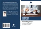 Parbhat Gupta, Gurpreet Kour, Dinesh Kumar - Betriebssysteme entmystifiziert