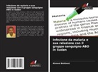 Ahmed Bakheet - Infezione da malaria e sua relazione con il gruppo sanguigno ABO in Sudan