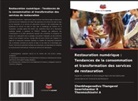 Thenmozhiselvi A, Gowrishankar R, Shenbhagavadivu Thangavel - Restauration numérique : Tendances de la consommation et transformation des services de restauration