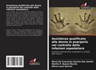 Marilia P. Nunes Mercês, Maria Lucia Quirino, Maria Da Conceição Quirino Dos Santos - Assistenza qualificata alle donne in puerperio nel controllo delle infezioni ospedaliere