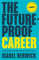 Isabel Berwick, Berwick Isabel - The Future-Proof Career