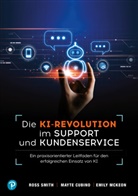 Mayte Cubino, Emily McKeon, Ross Smith - KI-Revolution im Support und Kundenservice