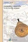 Christian Jacob - Geografía y etnografía en la Grecia Antigua