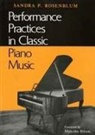 Otto Betz, Sandra P. Rosenblum, Sandra P. Rsoenblum - Performance Practices in Classic Piano Music