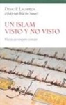 Didac Prunera Lagarriga - Un islam visto y no visto : hacia un respeto común