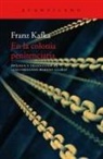 Franz Kafka, Luis Fernando Moreno Claros - En la colonia penitenciaria