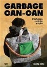 Garbage Can-Can Deshacer, reciclar y tejer