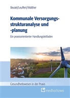 Corinna Beutel, Cathrin Leuffert, Philipp Walther - Kommunale Versorgungsstrukturanalyse und -planung