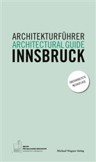 Christoph H&ouml;lz, Klaus Tragbar, Veronika Wei&szlig; - Architekturf&uuml;hrer Innsbruck / Architectural guide Innsbruck