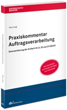 Paul Voigt - Praxiskommentar Auftragsverarbeitung