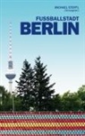 Michael Stoffl - Fußballstadt Berlin