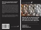 Jegadeesan M, Naveen Kumar M R, Kamali S P - Efecto de la mecanización agrícola en la necesidad de mano de obra agrícola