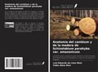 Luiz Eduardo de Lima Melo, Fabio Akira Mori - Anatomía del cambium y de la madera de Schizolobium parahyba var. amazonicum