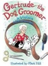 Victoria Wintersberger, Mark Hill - Gertrude the Dog Groomer