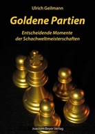Ulrich Geilmann - Goldene Partien