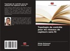 Ezzati Abdellah, Mbida Mohamed - Topologie de contrôle pour les réseaux de capteurs sans fil