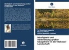 Tsi Evaristus Angwafo, Sylvi Fonkwo, Sylvie Nguedem Fonkwo, Mpoame Mbida - Häufigkeit und Verbreitung großer Säugetiere in der Bakossi-Landschaft