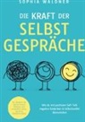 Sophia Waldner, Sophia Waldner - Die Kraft der Selbstgespräche
