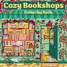 Chrissy Lau, Chrissy Lau - Cozy Bookshops: Colouring Book