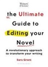 Sara Grant, Grant Sara - The Ultimate Guide to Editing Your Novel