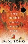 K X Song, K. X. Song - The Night Ends with Fire