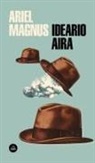 Ariel Magnus - Ideario Aira