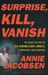 Annie Jacobsen, Jacobsen Annie - Surprise, Kill, Vanish