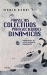 María Corbí Marià, Marià Corbí Quiñonero - Proyectos colectivos para sociedades dinámicas : principios de epistemología axiológica