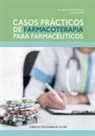 Concepción Pérez Guerrero - Casos prácticos de farmacoterapia para farmacéuticos
