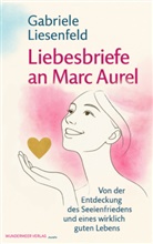 Gabriele Liesenfeld, Gabriele Liesenfeld - Liebesbriefe an Marc Aurel