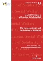 Teresa Freixes San Juan, Miguel Ángel Martín Ramos, Juan Carlos Moreno Piñero - La Unión Europea y el principio de solidaridad / The European Union and the Principle of Solidarity