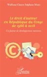 Wulfranc Clotere Stéphane Maba - Le droit d'auteur en République du Congo de 1986 à 2018