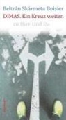 Beltrán Skármeta Boisier - DIMAS. Ein Kreuz weiter