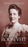 Lewis L Gould, Lewis L. Gould - Edith Kermit Roosevelt